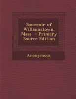 Souvenir of Williamstown, Mass 1287621236 Book Cover