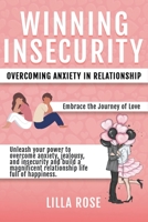 Winning Insecurity: Overcoming Anxiety in Relationships B0C76Y1QZL Book Cover