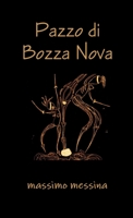 Pazzo di Bozza Nova 132637513X Book Cover