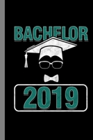 Bachelor 2019: Graduate Gift For Graduand (6"x9") Dot Grid Notebook To Write In 1686942818 Book Cover