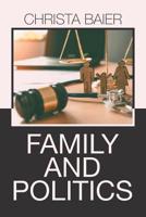 Family and Politics 1796024430 Book Cover
