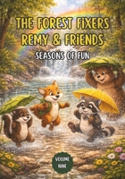 The Forest Fixers-Remy & Friends: Seasons of Fun B0GJ2LL9CS Book Cover