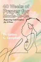 40 Weeks of Prayer for Moms-To-Be 1955312281 Book Cover