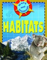 Habitats (Maps and Mapping) 0836892054 Book Cover