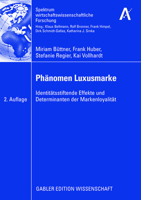 Phanomen Luxusmarke: Identitatsstiftende Effekte Und Determinanten Der Markenloyalitat 3834909394 Book Cover