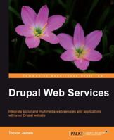 Drupal Web Services 1849510989 Book Cover