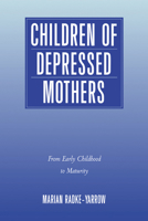Children Of Depressed Mothers: From Early Childhood to Maturity 0521551315 Book Cover