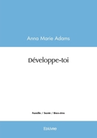 Développe toi (French Edition) 2414609613 Book Cover
