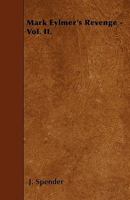 Mark Eylmer's Revenge - Vol. II. 1446015971 Book Cover