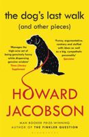 The Dog's Last Walk: (and Other Pieces) 1408845288 Book Cover