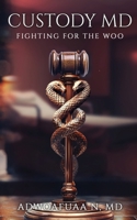 Custody MD: Fighting for the Woo B0FD1ZXS9D Book Cover