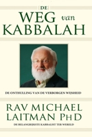 De Weg van Kabbalah: De Onthulling Van De Verborgen Wijsheid B09K218H2J Book Cover