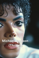 Michael Jackson (Thriller) B0DRPQL44Z Book Cover