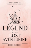 Legend of the Lost Aventurine 1725621673 Book Cover