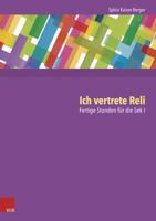 Ich Vertrete Reli: Fertige Stunden Fur Die Sek I 352577690X Book Cover