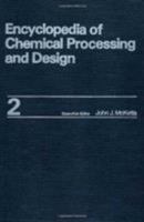 Encyclopedia of Chemical Processing and Design. Volume 2: Additives to Alpha 0824724526 Book Cover