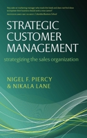 Strategic Customer Management: Strategizing the Sales Organization 0199544506 Book Cover