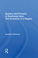 System And Process In Southeast Asia: The Evolution Of A Region 0367304848 Book Cover