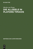 Die Allseele in Platons Timaios 3598776454 Book Cover