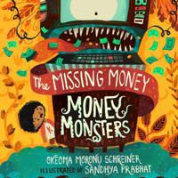 Money Monsters: The Missing Money 1733806709 Book Cover