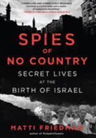 Spies of No Country: Secret Lives at the Birth of Israel 0771038828 Book Cover