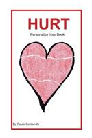 Hurt: Personalize Your Book 1095693476 Book Cover