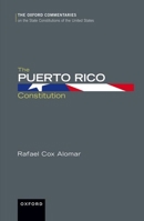 The Puerto Rico Constitution 0190461268 Book Cover