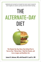 The Alternate-Day Diet 0399154930 Book Cover