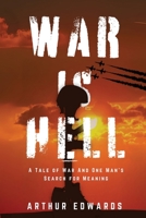 War is Hell: A Tale of War and One Man's Search for Meaning B0DYLNSYKJ Book Cover