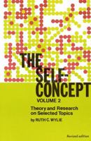 The Self-Concept: Revised Edition, Volume 2, Theory and Research on Selected Topics 080324701X Book Cover