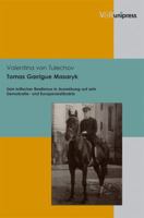 Tomas Garrigue Masaryk: Sein Kritischer Realismus in Auswirkung Auf Sein Demokratie- Und Europaverstandnis 389971802X Book Cover