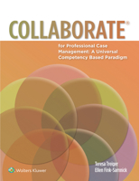 COLLABORATE(R) for Professional Case Management: A Universal Competency-Based Paradigm 1451193424 Book Cover