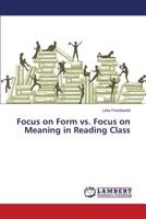 Focus on Form vs. Focus on Meaning in Reading Class 3659720801 Book Cover