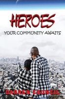 Heroes, Your Community Awaits B0C7S957G5 Book Cover