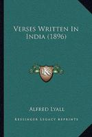 Verses Written in India 1241703841 Book Cover