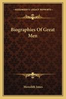 Biographies of Great Men 1432676873 Book Cover