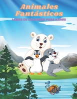 Animales Fantásticos - Libro De Colorear Para Niños (Spanish Edition) B08JDYW9QC Book Cover