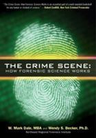 The Crime Scene: How Forensic Science Works 1427796327 Book Cover