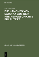 Die Kanones von Sardika aus der Kirchengeschichte erläutert 3112450493 Book Cover