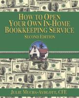 How to Open your own in-home bookkeeping service 2nd edition 0974609390 Book Cover