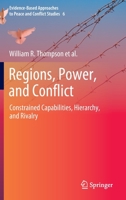 Regions, Power, and Conflict: Constrained Capabilities, Hierarchy, and Rivalry 9811916802 Book Cover