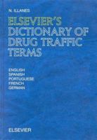 Elsevier's Dictionary of Drug Traffic Terms: In English, Spanish, Portuguese, French and German 0444819371 Book Cover