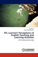 Efl Learners' Perceptions of English Teaching and Learning Activities 3846519979 Book Cover