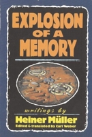 Explosion of a Memory (PAJ Books) 1555540406 Book Cover