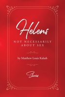 Helens: Not Necessarily About Sex 1638379661 Book Cover