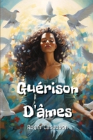 Guérison D'âmes 9954154590 Book Cover