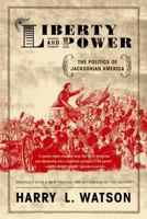 Liberty and Power [Updated Edition]: The Politics of Jacksonian America 0374521964 Book Cover
