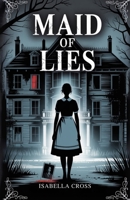 Maid of Lies: A Maid’s Quest for Justice and Vengeance B0FPJPVGV3 Book Cover