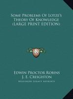 Some Problems of Lotze's Theory of Knowledge 1162746572 Book Cover
