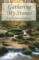 Gathering My Stones 0977933474 Book Cover